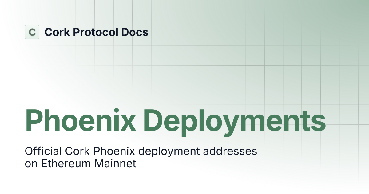 Phoenix Deployments | Cork Protocol Docs