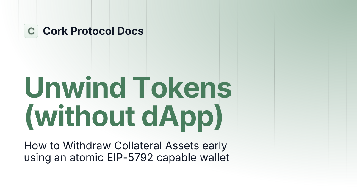 Unwind Tokens (without dApp) | Cork Protocol Docs