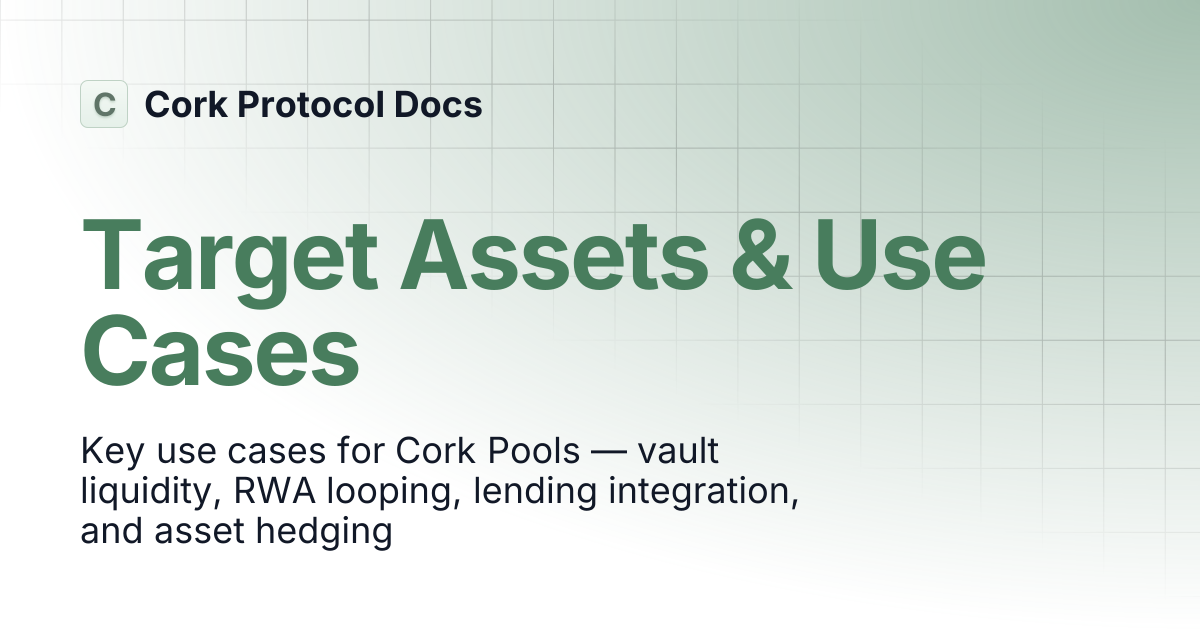 Target Assets & Use Cases | Cork Protocol Docs