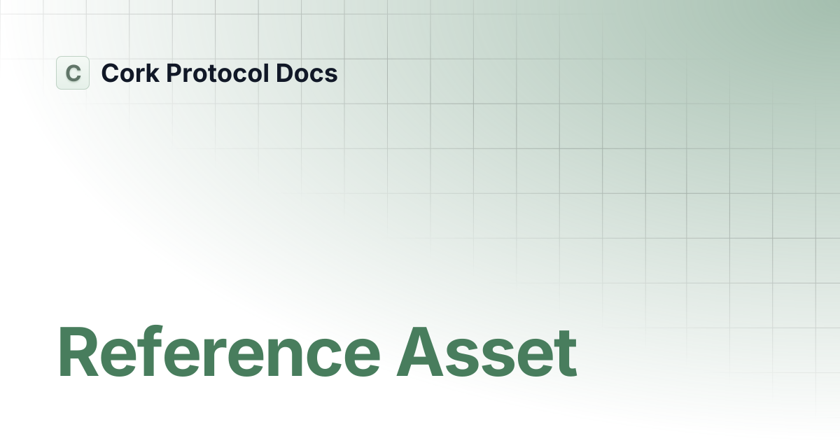 Reference Asset | Cork Protocol Docs